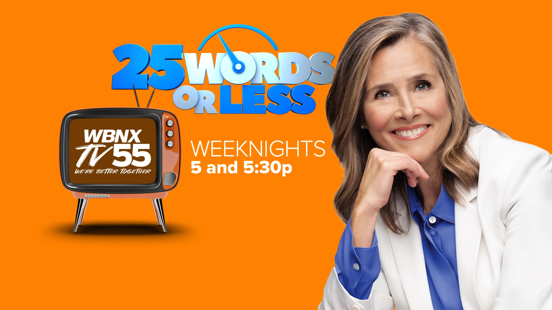 Where Can I Watch 25 Words Or Less 25 Words Or Less | WBNX-TV